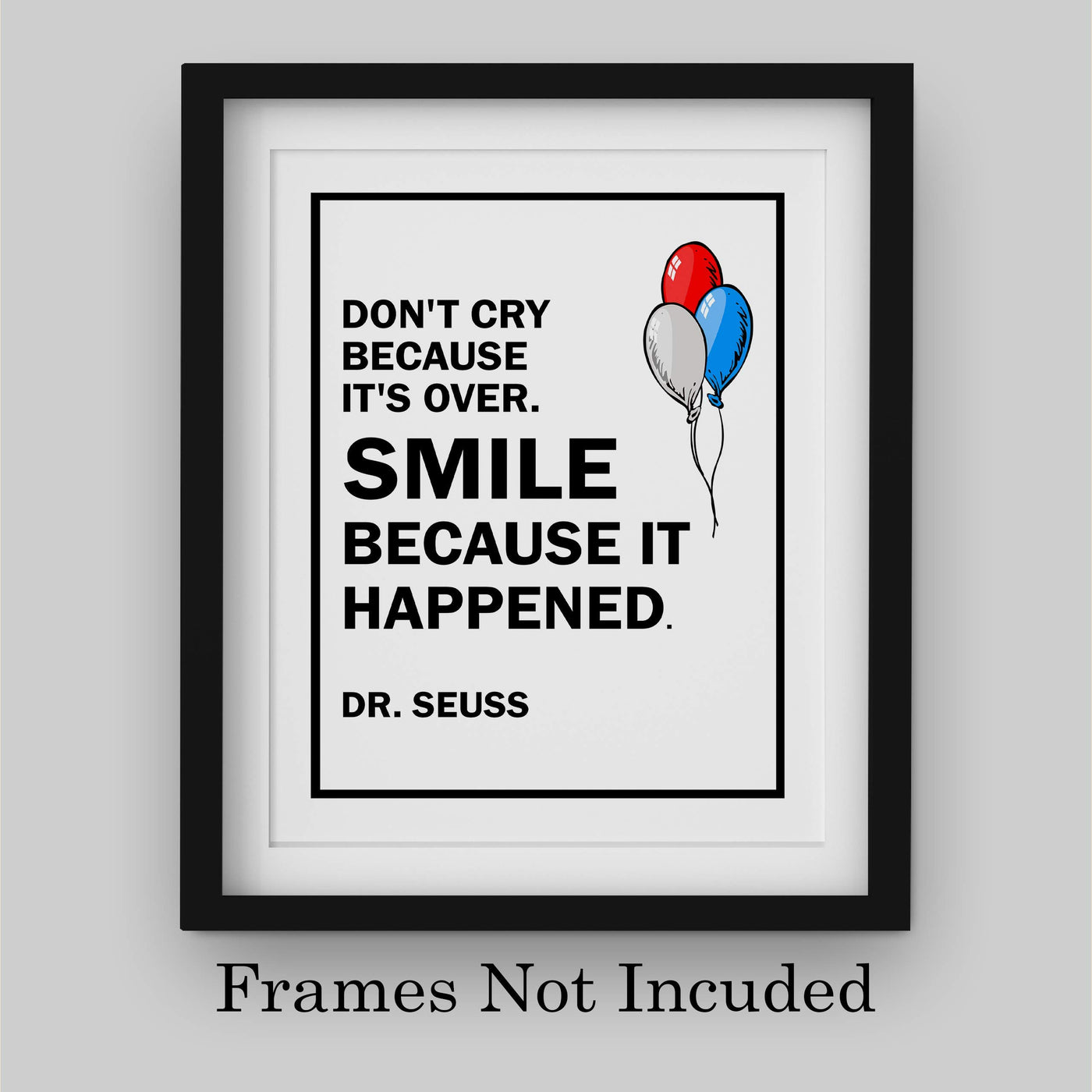 Dr. Seuss Quotes-"Smile Because It Happened" Inspirational Wall Art- 8 x 10" Modern Poster Print-Ready to Frame. Uplifting Home-Playroom-Nursery-School Decor. Perfect Gift for Parents and Teachers!