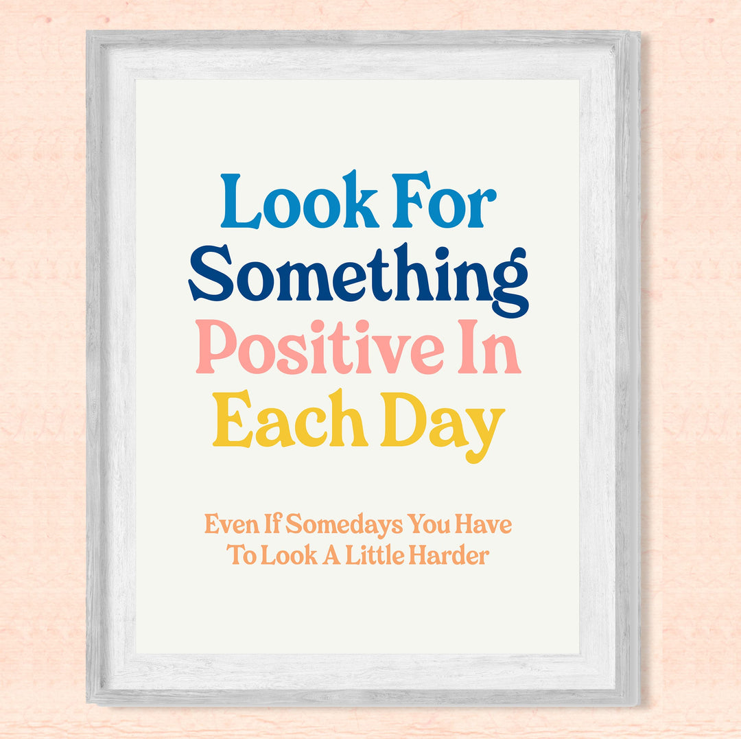 "Look For Something Positive Each Day" Inspirational Quotes Wall Sign -8 x 10" Motivational Poster Print -Ready to Frame. Retro Typographic Design. Home-Office-Classroom-Counseling Decor!