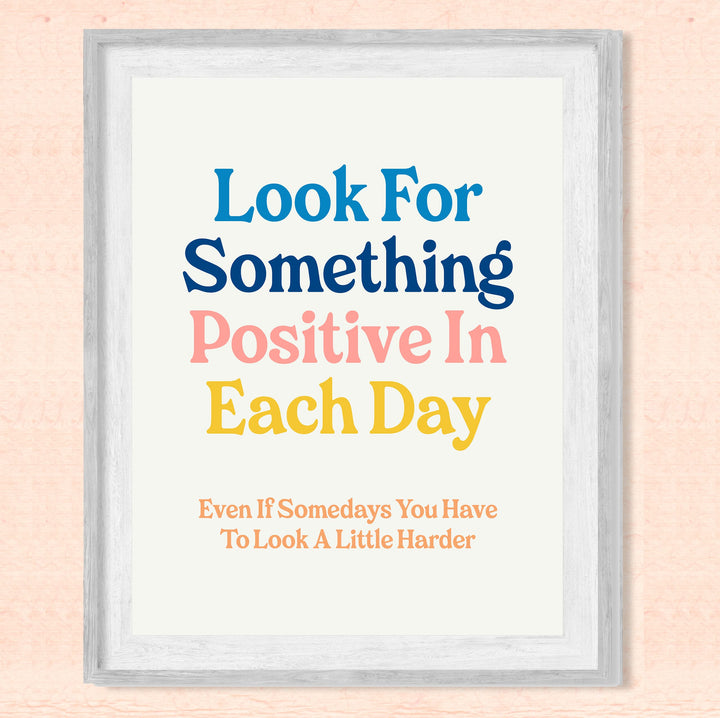 "Look For Something Positive Each Day" Inspirational Quotes Wall Sign -8 x 10" Motivational Poster Print -Ready to Frame. Retro Typographic Design. Home-Office-Classroom-Counseling Decor!