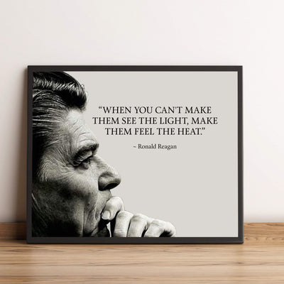 Ronald Reagan Quotes-"Make Them Feel the Heat"-Political Wall Art Print- 10 x 8" Patriotic American Poster Print w/Reagan Silhouette-Ready to Frame. Perfect Home-Office-School-Library Decor.