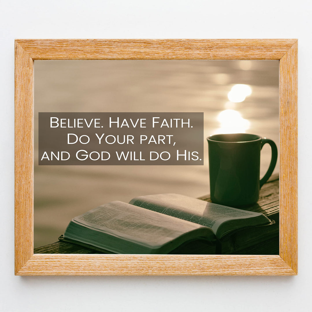 Believe-Have Faith-God Will Do His Part- Inspirational Christian Wall Art -10 x 8"- Bible Verse Photo Print w/Coffee Mug Image-Ready to Frame. Home-Office-Church Decor. Great Religious Gift!
