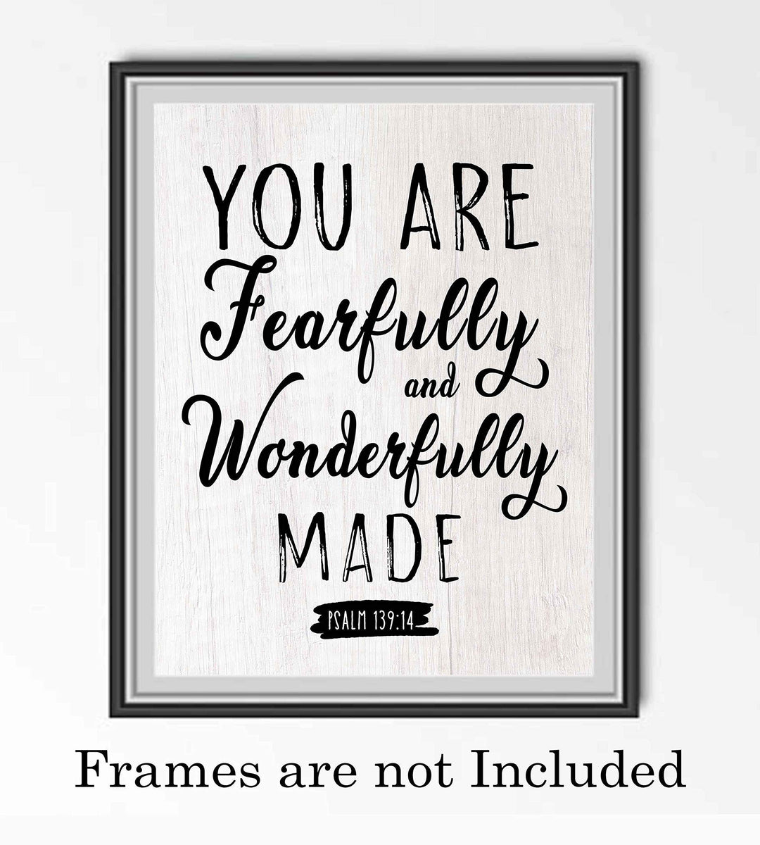 Psalm 139:14-"You Are Fearfully and Wonderfully Made"-Bible Verse Wall Art-8x10" Typographic Poster Print-Ready to Frame. Inspirational Home-Office-Church-Christian Decor. Printed on Paper, NOT Wood.
