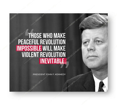 John F. Kennedy Quotes Wall Art-"Those Who Make Peaceful Resolution Impossible"- 10 x 8" Political Poster Print-Ready to Frame. JFK Presidential Portrait. Patriotic Home-Office-School-Library Decor!