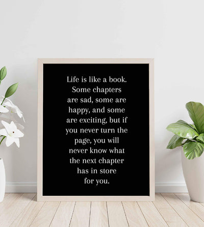 Life Is Like A Book Inspirational Wall Art Sign -8 x 10" Modern Typographic Poster Print-Ready to Frame. Positive Home-Office-School-Library Decor. Great Motivational Advice for All-Turn the Page!