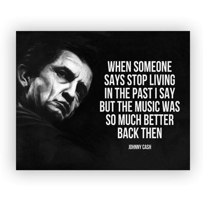 Johnny Cash Quotes-"Music Was So Much Better Back Then"-Inspirational Country Music Wall Art Sign -10x8" Silhouette Poster Print -Ready to Frame. Home-Studio-Bar-Dorm-Cave Decor. Great Gift for Fans!