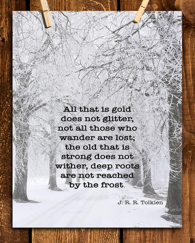 J.R.R. Tolkien Quotes-"All That is Gold Does Not Glitter"- 8 x 10" Wall Art Print. Black-White Typographic Print-Ready To Frame. Modern Home-Office-Study-School Decor. Great Art Gift for Book Fans.