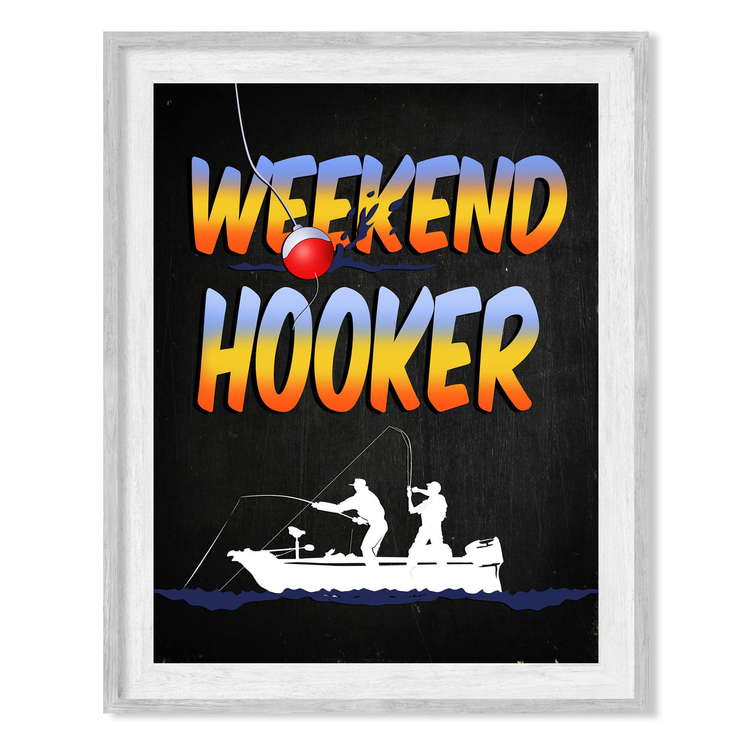 Weekend Hooker-Funny Fishing Wall Art Sign -8 x 10" Rustic Fisherman in Boat Catching Fish Print -Ready to Frame. Home-Cabin-Lodge-Lake House Decor. Great Retro Gift for Dad and All Fishermen!