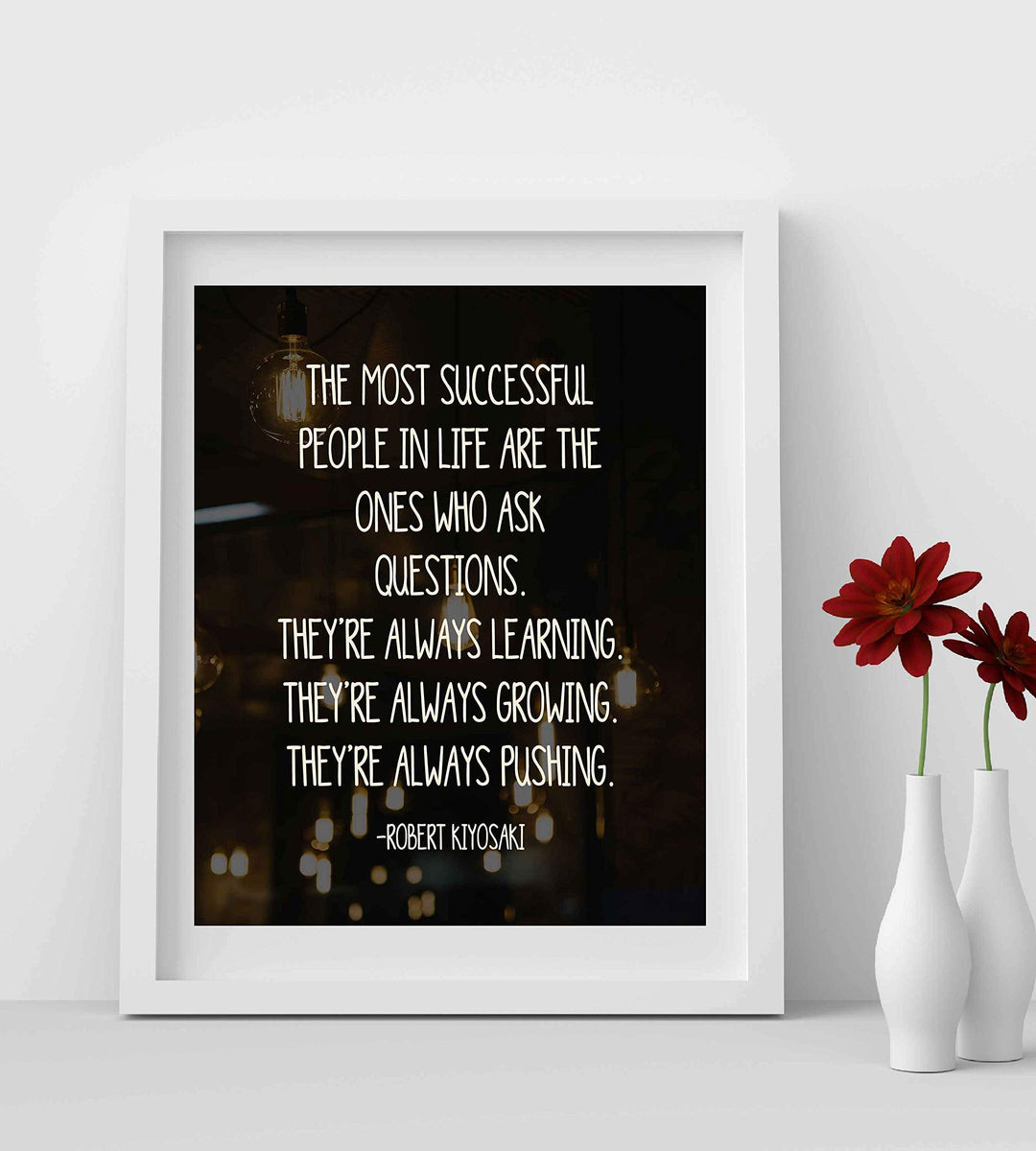 The Most Successful People-Ones Who Ask Questions-Motivational Quotes Wall Sign-8 x 10" Typographic Art Print-Ready to Frame. Home-Office-School-Business Decor. Great Tips for Motivation &amp; Success!