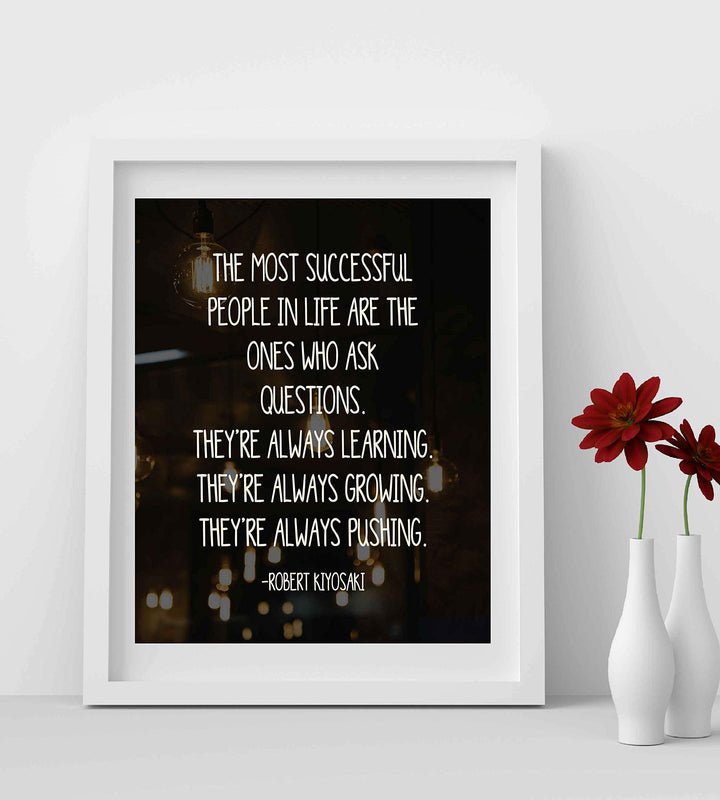 The Most Successful People-Ones Who Ask Questions-Motivational Quotes Wall Sign-8 x 10" Typographic Art Print-Ready to Frame. Home-Office-School-Business Decor. Great Tips for Motivation &amp; Success!