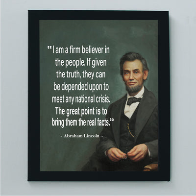 Abraham Lincoln-"I Am a Firm Believer In the People"-Motivational Quotes Wall Art -8 x 10" Historical Presidential Portrait Print-Ready to Frame. Patriotic Home-Office-Library Classroom Decor!