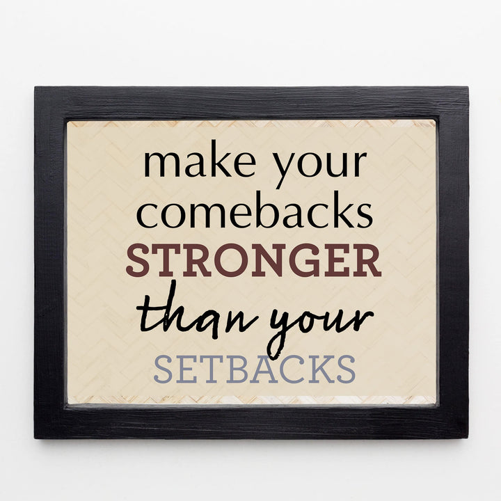 Make Your Comebacks Stronger Than Setbacks-Motivational Quotes Wall Art Print -10 x 8" Ready to Frame. Inspirational Home-Office-Classroom-Teen-Success Decor. Perfect Sign For Teachers &amp; Graduates!