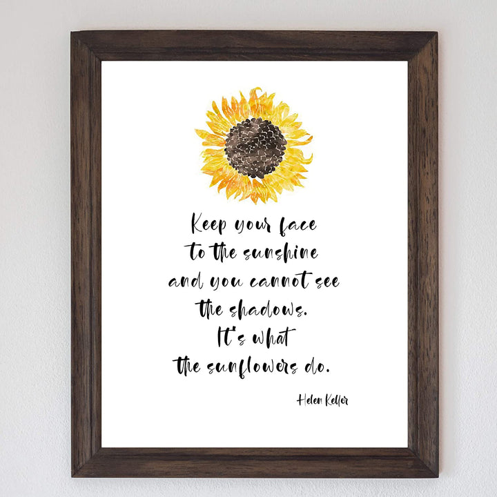 Helen Keller Quotes-"Keep Your Face to the Sunshine-What Sunflowers Do" Inspirational Wall Art-8 x 10"