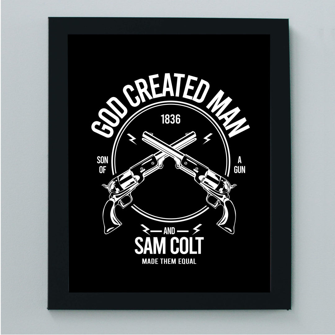 God Created Man &amp; Sam Colt Made Them Equal Pro Gun Wall Art Sign -8 x 10" Second Amendment Poster Print-Ready to Frame. Rustic Decor for Home-Man Cave-Garage-Shop. Perfect Gift for All Gun Owners!