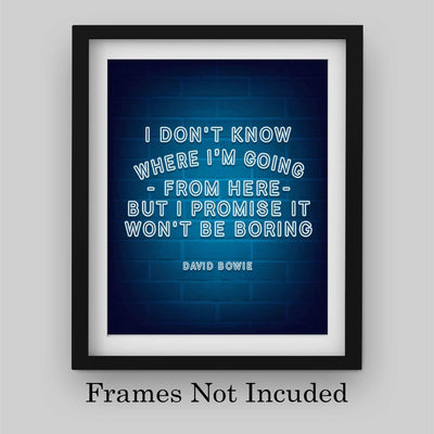 Don't Know Where I'm Going-Won't Be Boring David Bowie Quote. Humorous Wall Art-8 x 10" Neon Light Poster Print-Ready to Frame. Home-Office-Lounge-Bar D?cor. Great Gift to Encourage Living Large!