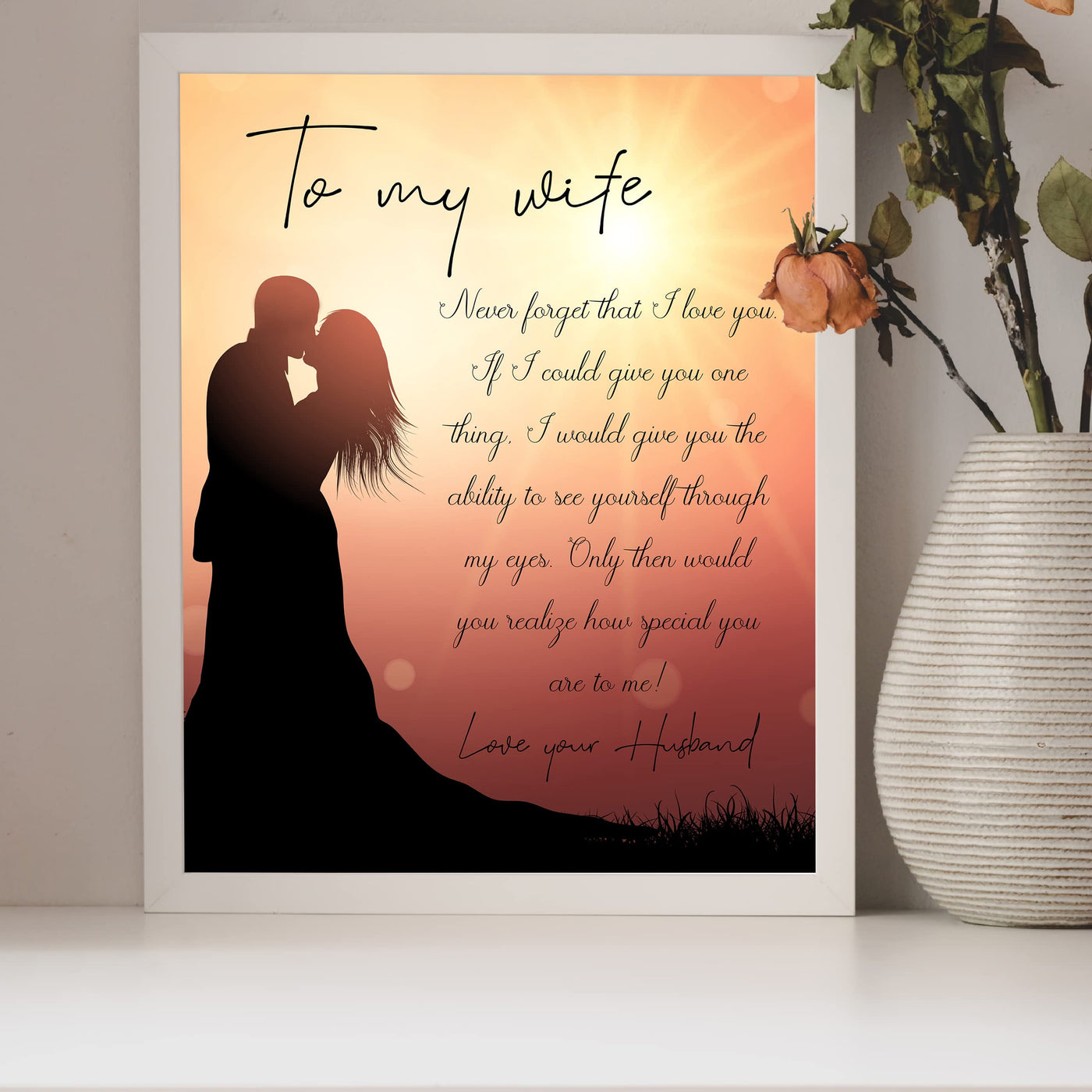 To My Wife-Never Forget I Love You Marriage Quotes Wall Art Decor -8 x10" Sunset Picture w/Couple Silhouette Image -Ready to Frame. Perfect for Spouses & Newlyweds. Great Wedding-Anniversary Gift!