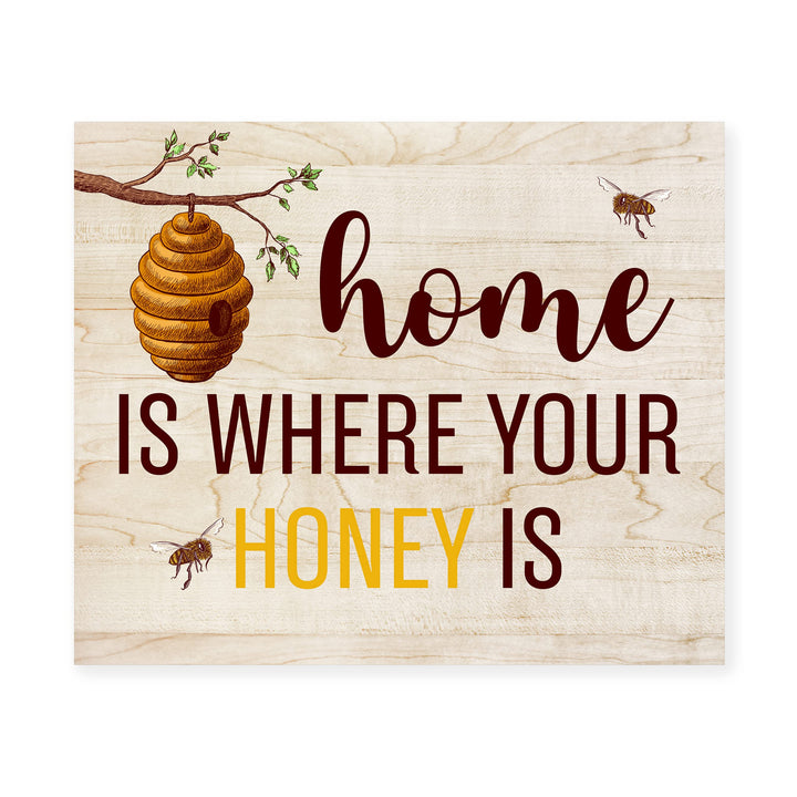 Home Is Where Your Honey Is- Inspirational Honey Bee Wall Art Sign -10 x 8" Decorative Farmhouse Print w/Bees &amp; Behive Image-Ready to Frame. Rustic House Decor for Home-Office-Welcome-Family Room.