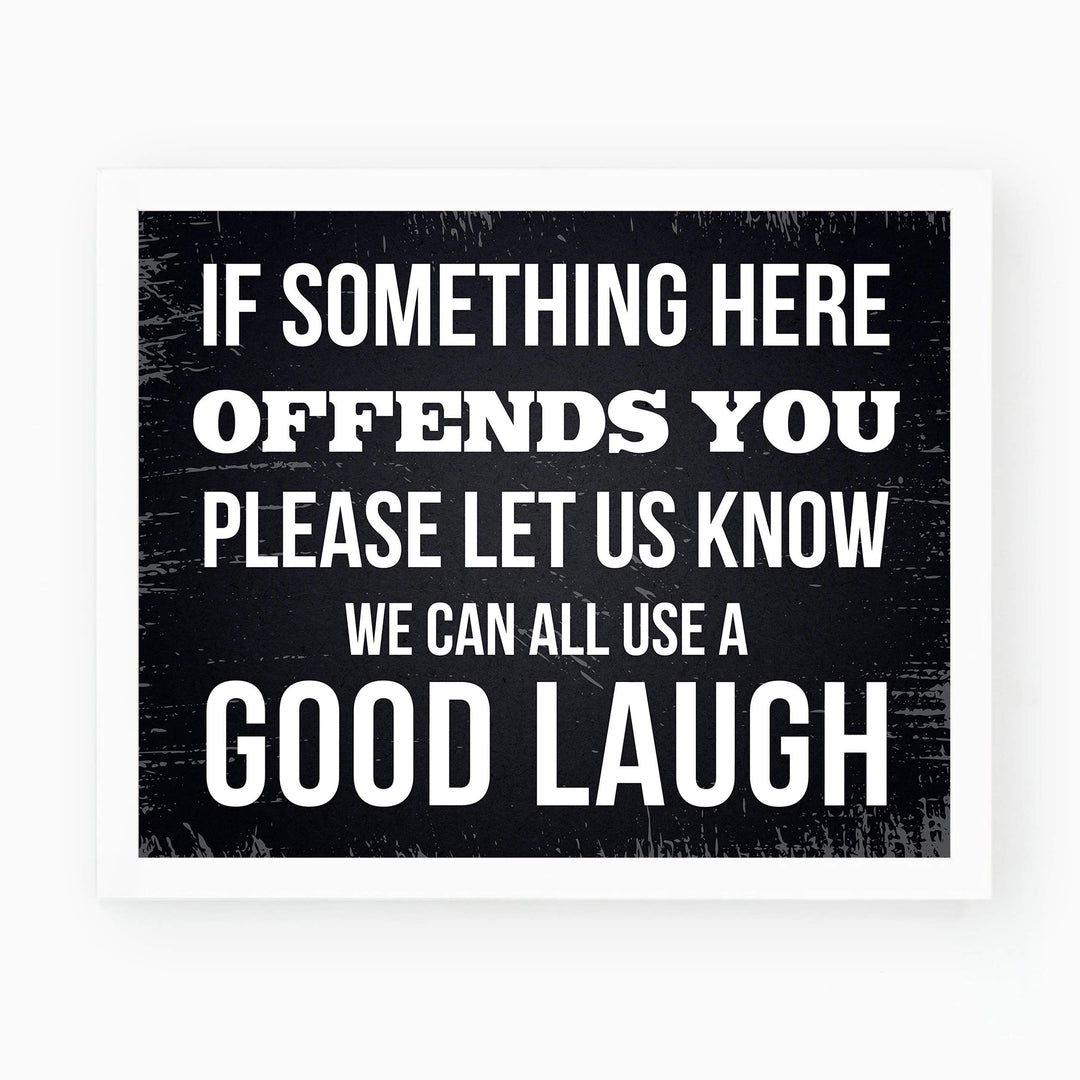 If Something Offends You Here-Let Us Know Funny Wall Decor -10 x 8" Sarcastic Art Print-Ready to Frame. Rustic Home-Office-Bar-Shop-Man Cave Decor. Fun Novelty Gift! Printed on Photo Paper.