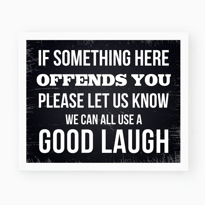 If Something Offends You Here-Let Us Know Funny Wall Decor -10 x 8" Sarcastic Art Print-Ready to Frame. Rustic Home-Office-Bar-Shop-Man Cave Decor. Fun Novelty Gift! Printed on Photo Paper.
