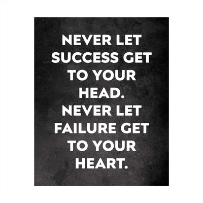 Never Let Success Get To Your Head Motivational Wall Sign -8 x 10" Modern Typographic Art Print-Ready to Frame. Ideal Home-Office-Work-Gym Decor. Perfect Desk & Cubicle Sign To Inspire Success!