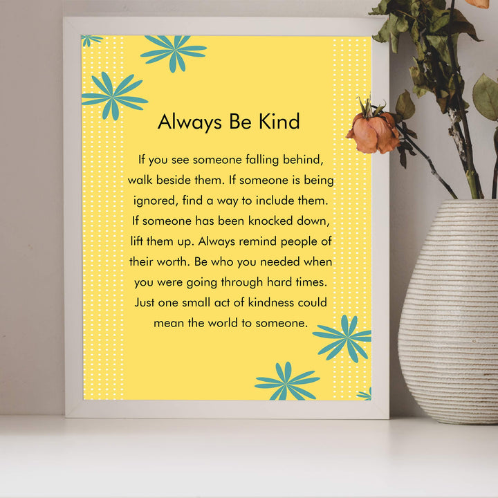 ?Always Be Kind?-Inspirational Wall Art -8 x 10" Floral Typographic Poster Print-Ready to Frame. Motivational Decor for Home-Office-School-Dorm. Great Classroom Sign! Reminder-Be Kind To Everyone!