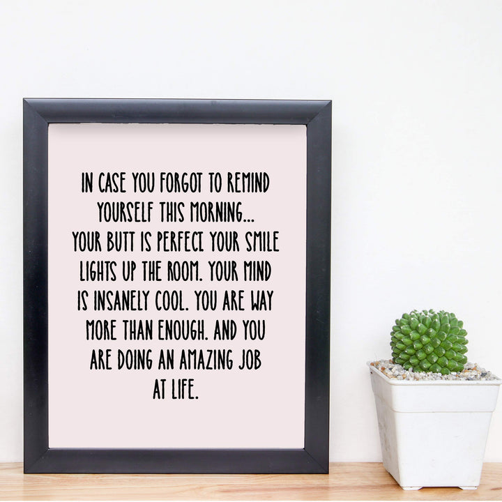 In Case You Forgot To Remind Yourself Funny Inspirational Wall Art -8 x 10" Typographic Poster Print-Ready to Frame. Humorous Home-Office Decor. Fun Desk-Cubicle Sign. Inspire Self-Esteem!