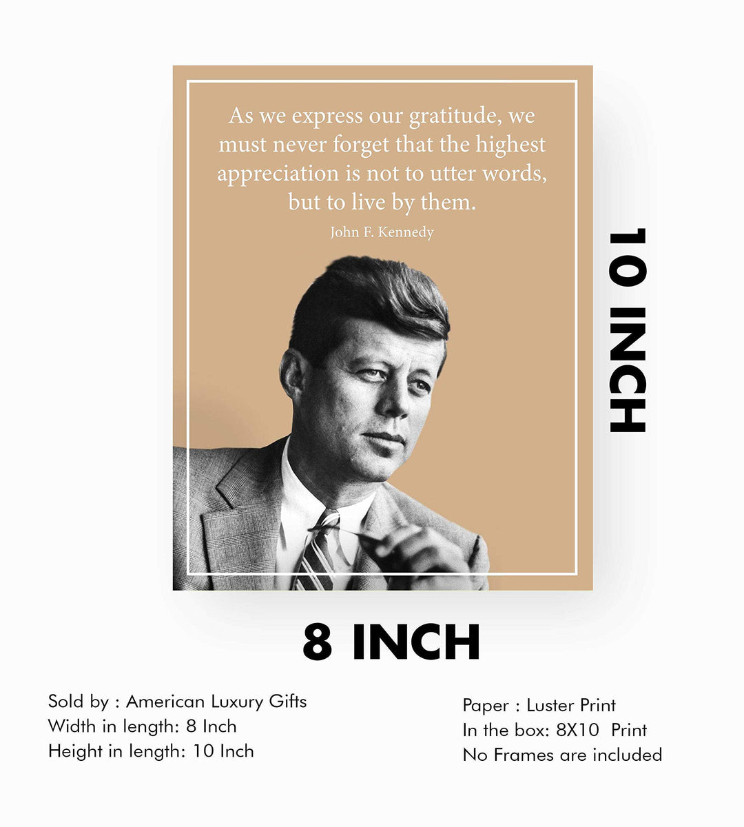 John F. Kennedy Quotes Wall Art-"Highest Appreciation Is To Live By Our Words"- 8 x 10" Art Wall Print-Ready to Frame. JFK Portrait Print. Home-Office-School-Library D?cor. Perfect Gratitude Gift.