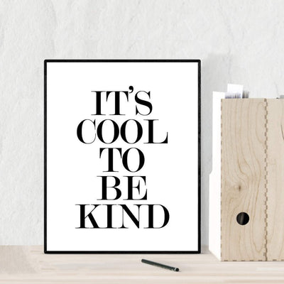 ?It's Cool to be Kind?-Inspirational Wall Art Sign -8 x 10" Typographic Poster Print-Ready to Frame. Motivational Home-Office-Classroom Decor. Perfect Sign for Teachers! Great Reminder To Be Kind!