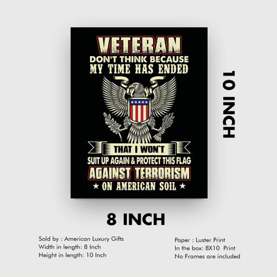 Don't Think I Won't Suit Up Again & Protect This Flag-American Veteran Wall Art -8x10" Patriotic Poster Print-Ready To Frame. Perfect Home-Office-Garage-Bar Decor. Great Gift for Military-Veterans!