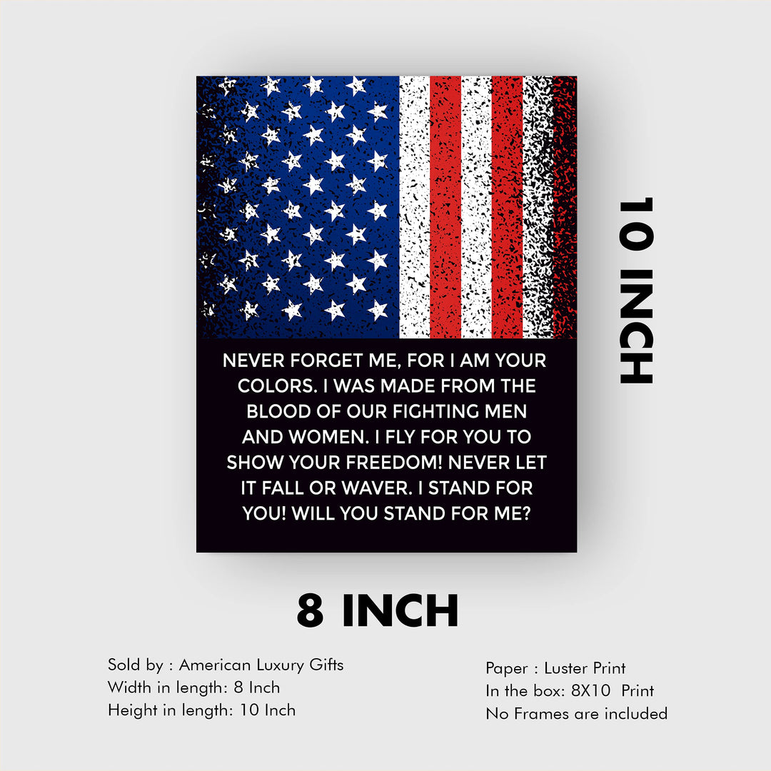 Never Forget Me-I Fly For You-American Flag Wall Art-8 x 10" Patriotic USA Print-Ready to Frame. Perfect Home-Office-School-Bar-Cave Decor! Great Gift for Military-Veterans! Display Your Gratitude!