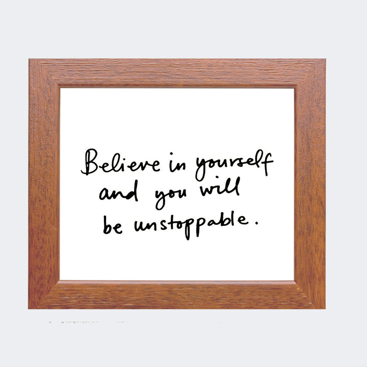 Believe in Yourself- Inspirational Wall Art- 8 x 10 Print Wall Art Ready to Frame. Motivational Wall Art Ideal for Home D?cor &amp; Office D?cor. Makes a Perfect Gift of Encouragement-Friends &amp; Coworkers