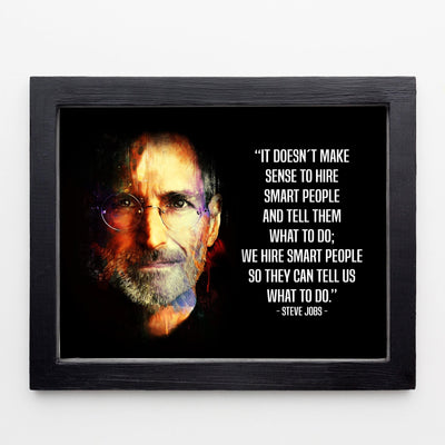 Steve Jobs-"We Hire Smart People-Tell Us What To Do" Motivational Quotes Wall Art-10 x 8" Inspirational Portrait Print-Ready To Frame. Modern Home-Office-School-Dorm Decor. Great Gift for Motivation!
