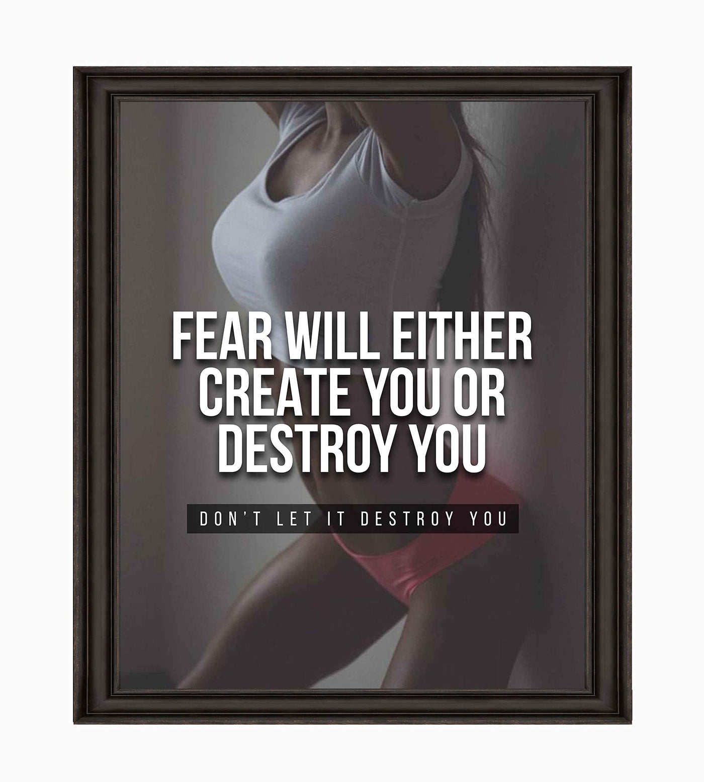 Fear Will Either Create or Destroy You Motivational Exercise Sign -8 x 10" Wall Art Print-Ready to Frame. Inspirational Fitness Print for Home-Office-Gym-Studio Decor. Great Gift of Motivation!