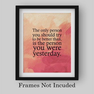 Try to Be Better Than Person You Were Yesterday-Inspirational Quotes Wall Art -8x10" Replica Abstract Painting Print-Ready to Frame. Motivational Decor for Home-Office. Perfect Classroom Sign!