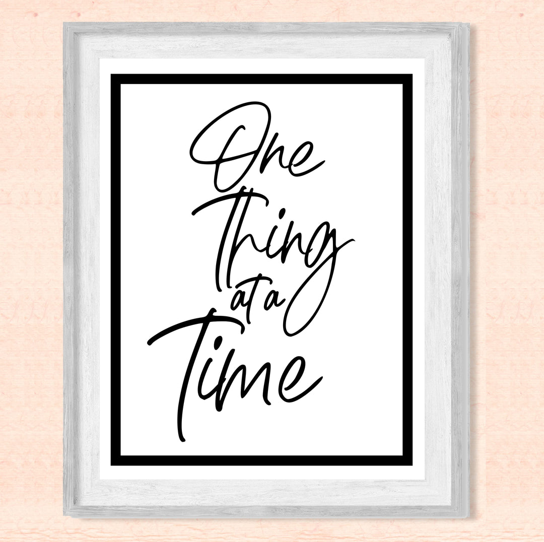 One Thing At A Time Motivational Quotes Wall Art Sign-8 x 10" Inspirational Farmhouse Print-Ready to Frame. Positive Decor for Home-Office-Desk-School. Great Reminder for Motivation &amp; Inspiration!