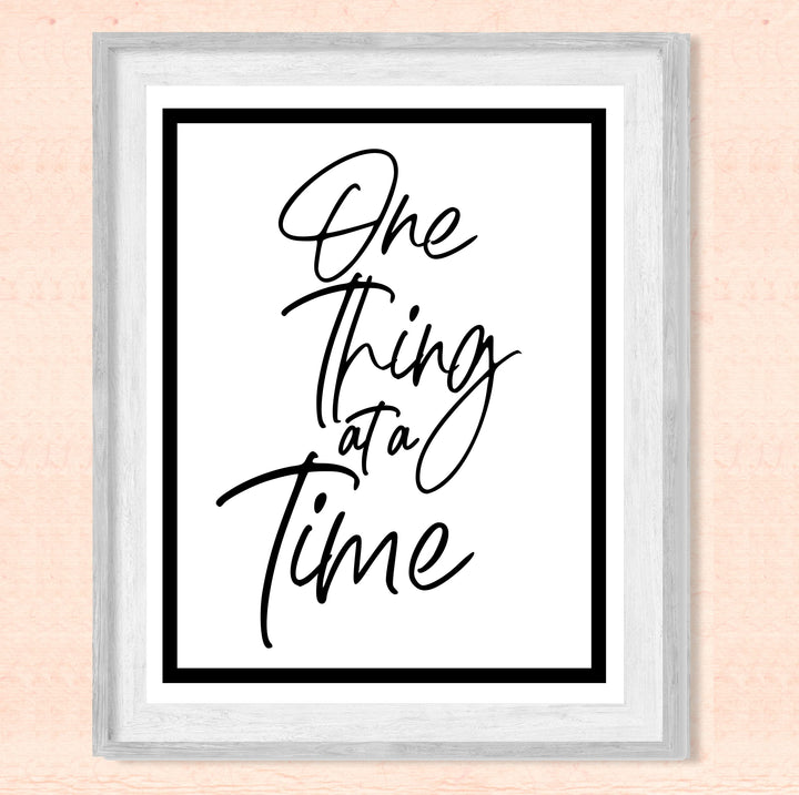 One Thing At A Time Motivational Quotes Wall Art Sign-8 x 10" Inspirational Farmhouse Print-Ready to Frame. Positive Decor for Home-Office-Desk-School. Great Reminder for Motivation &amp; Inspiration!