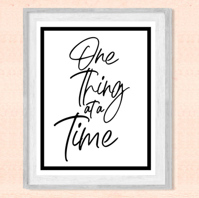 One Thing At A Time Motivational Quotes Wall Art Sign-8 x 10" Inspirational Farmhouse Print-Ready to Frame. Positive Decor for Home-Office-Desk-School. Great Reminder for Motivation & Inspiration!