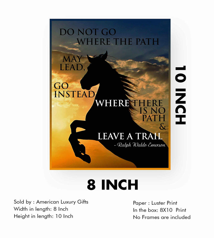 Ralph Waldo Emerson Quotes-"Go Where There Is No Path-Leave a Trail"-8 x 10" Poetic Wall Art. Sunset Photo Print w/Horse Silhouette-Ready To Frame. Home-Office-Study-School Decor. Great Poetry Gift!