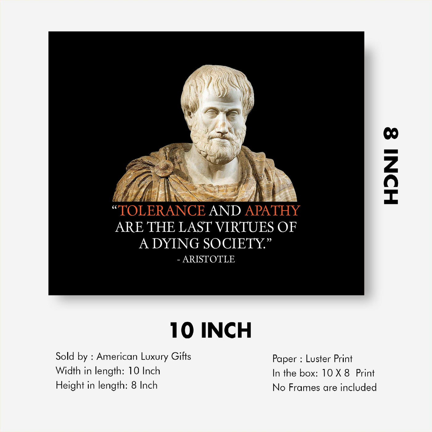 Aristotle-"Tolerance and Apathy Are the Last Virtues" Historical Quotes Wall Art -10 x 8" Political Poster Print-Ready to Frame. Perfect Home-Office-Classroom-Dorm Decor. Great Gift for Inspiration!