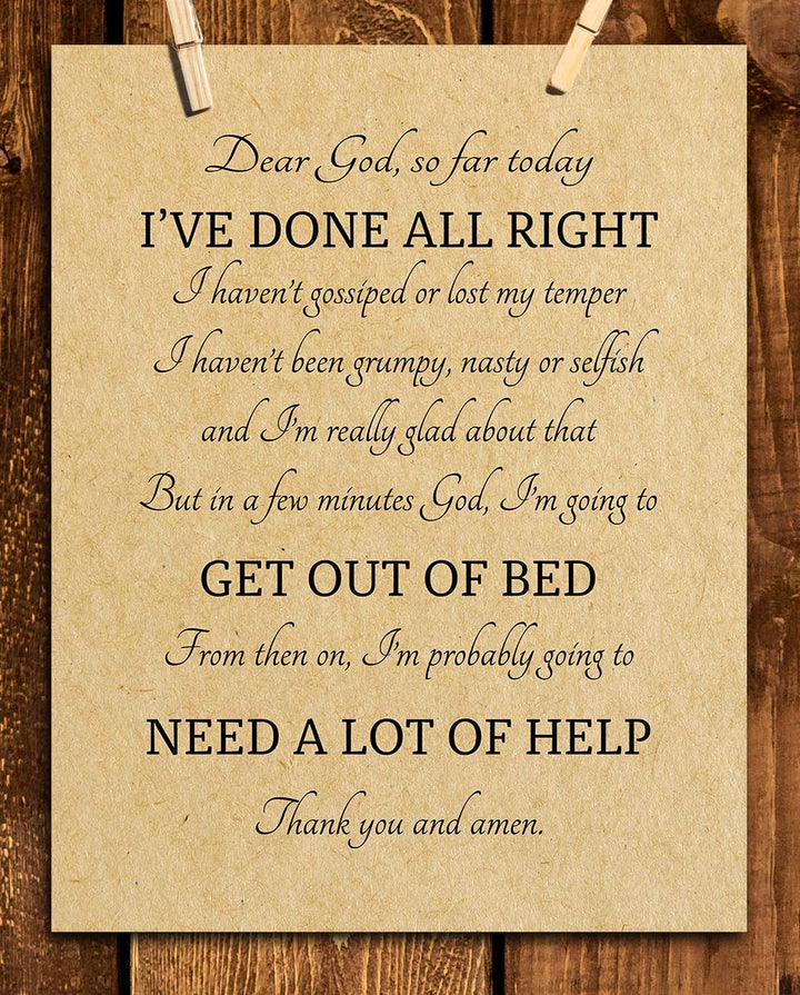 Dear God-Need A Lot of Help Today- 8 x 10" Wall Art- Inspirational &amp; Funny Prayer Print- Ready to Frame. Home D?cor- Office D?cor- Christian Gifts. Humorous Way To Start the Day! :)