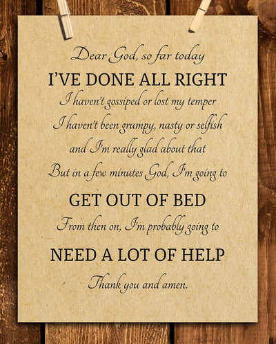 Dear God-Need A Lot of Help Today- 8 x 10" Wall Art- Inspirational & Funny Prayer Print- Ready to Frame. Home D?cor- Office D?cor- Christian Gifts. Humorous Way To Start the Day! :)