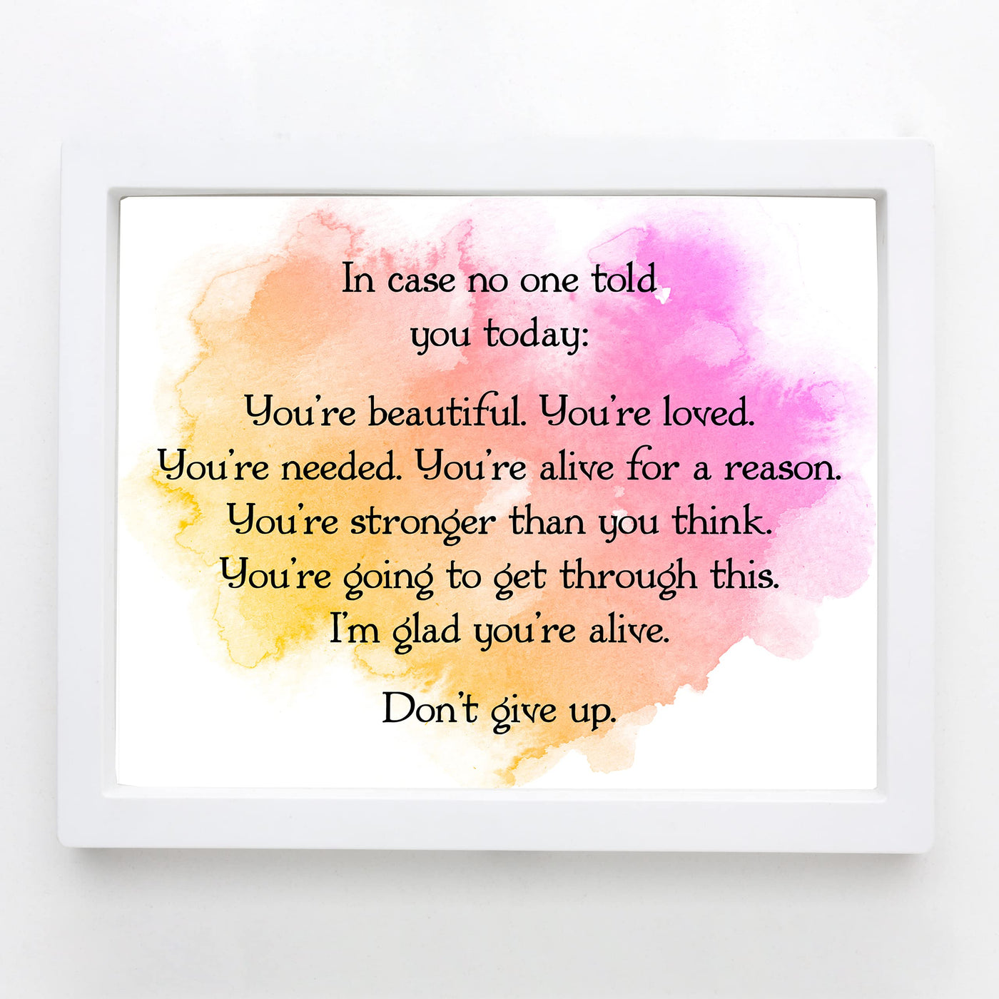 You're Beatiful-Loved-Needed- Inspirational Wall Art - 10 x 8" Motivational Art Print-Ready to Frame. Home Decor- Office Decor. Perfect For Building Confidence in Children, Friends & Graduates!