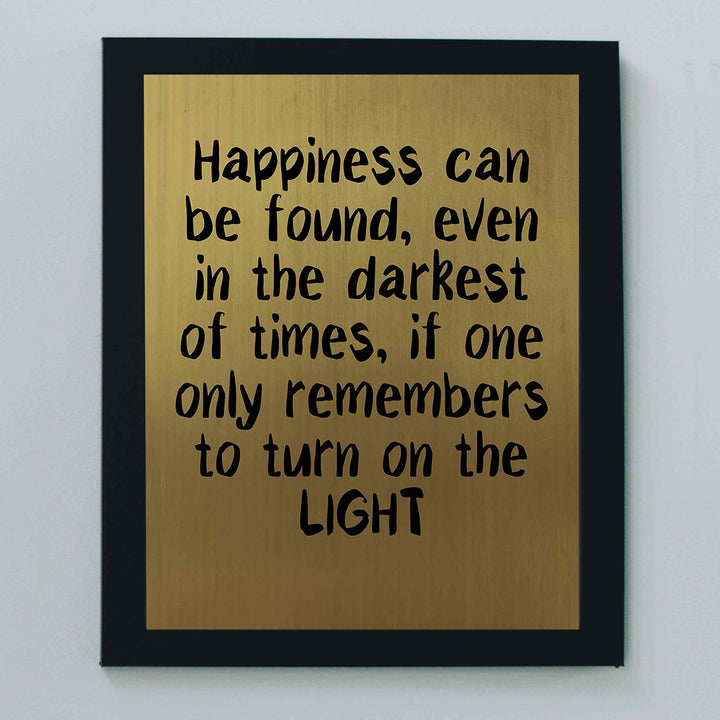 Happiness Can Be Found Even In Darkest of Times Inspirational Quotes Wall Art -8 x 10" Typographic Print-Ready to Frame. Home-Office-School-Dorm Decor. Great Positive Advice- Turn On the Light!