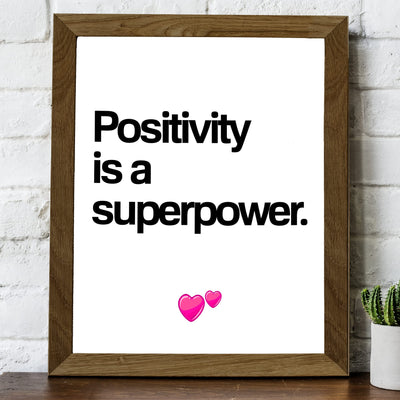 Positivity Is a Superpower Motivational Quotes Wall Sign -8 x 10" Inspirational Typographic Art Print-Ready to Frame. Home-Office-Desk-School Decor. Great Reminder for Motivation. Stay Positive!