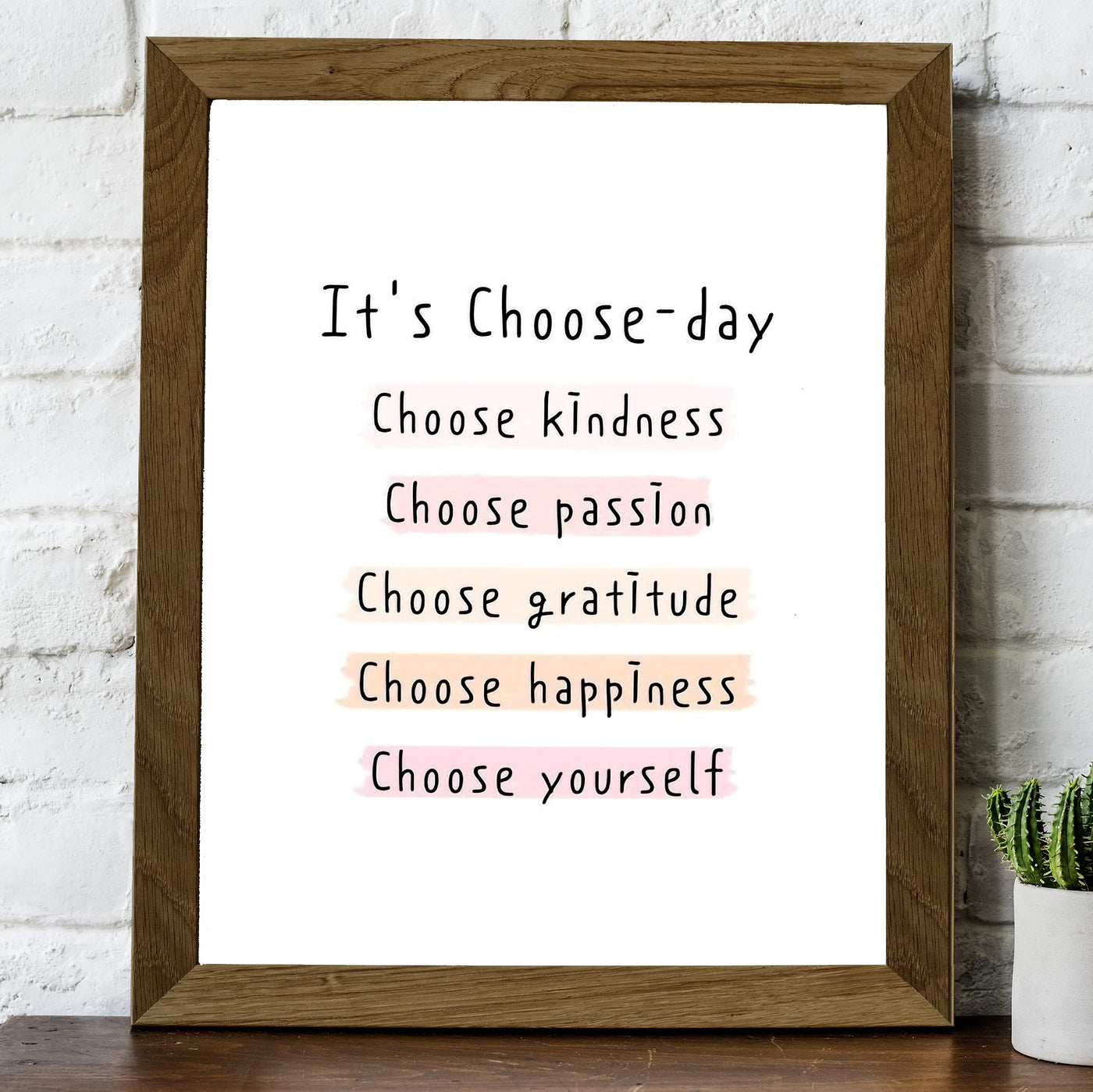It's Choose-Day: Choose Kindness-Passion-Gratitude- Inspirational Wall Art Sign -8x10" Typographic Art Print -Ready to Frame. Motivational Home-Office-Classroom Decor. Great Gift for Inspiration!