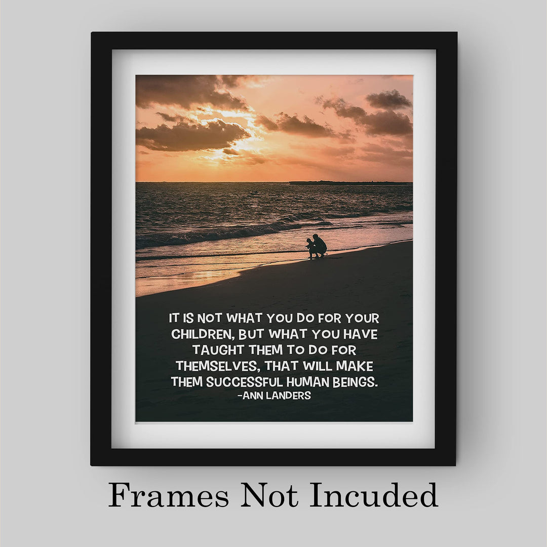 Ann Landers Quotes-"What You Have Taught Them" Family Wall Art-8 x 10" Inspirational Typographic Beach Print-Ready to Frame. Home-Office-School Decor. Great Gift-Positive Advice for All Parents!