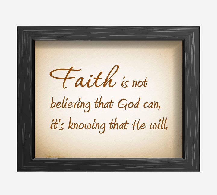 ?Faith Is Knowing God Will" Christian Wall Art Sign-10 x 8" Inspirational Typographic Poster Print-Ready to Frame. Ideal Home-Office-Studio-Church D?cor. Perfect Spiritual Gift. Reminder-Have Faith!