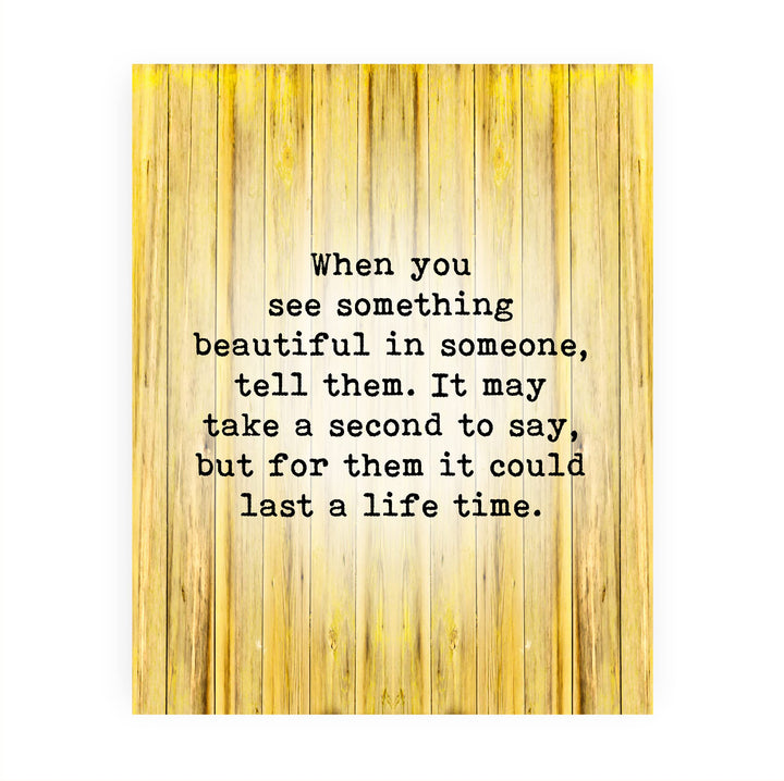 See Something Beautiful In Someone-Tell Them Inspirational Quotes Wall Art -8 x 10" Motivational Print-Ready to Frame. Positive Decoration for Home-Office-School Decor. Great Sign for Inspiration!