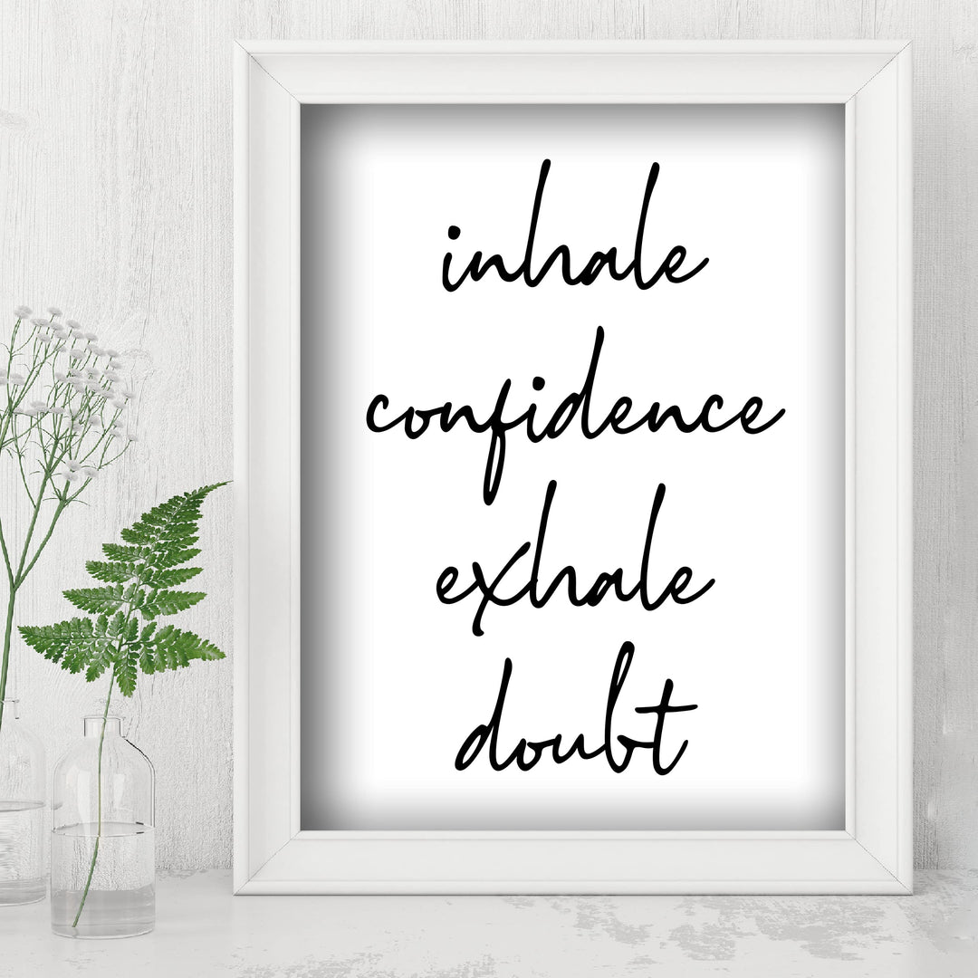 Inhale Confidence-Exhale Doubt-Spiritual Quotes Wall Art - 8 x 10" Inspirational Typographic Print-Ready to Frame. Motivational Home-Office-School-Yoga Studio-Spa Decor. Great Reminder to Breathe!