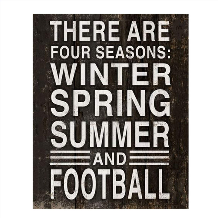 Four Seasons-Winter-Spring-Summer-Football- Rustic Funny Sign- 8 x 10" Wall Print- Ready to Frame. Distressed Wood Sign Replica Print. Wall Decor Perfect for Home-Office-Sports Bar-Tailgating-Fans!