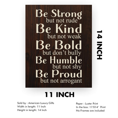 Be Strong, Not Rude-Be Kind, Not Weak- Motivational Quotes Wall Art - 11 x 14" Inspirational Typographic Print-Ready to Frame. Home-Office-School-Gym-Dorm Decor. Great Reminders-Life Lessons!